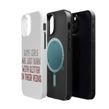 DistinctInk ToughCase for Apple iPhone, Compatible with MagSafe Charging - Some Girls Are Just Born with Glitter in Their Veins
