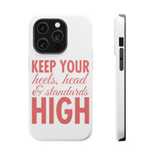 DistinctInk ToughCase for Apple iPhone, Compatible with MagSafe Charging - Keep Your Heels Head & Standards high