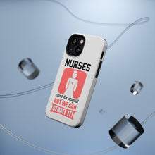 DistinctInk ToughCase for Apple iPhone, Compatible with MagSafe Charging - Nurses Can't Fix Stupid But Can Sedate It
