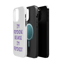 DistinctInk ToughCase for Apple iPhone, Compatible with MagSafe Charging - I'm Feminine Because I'm Feminist