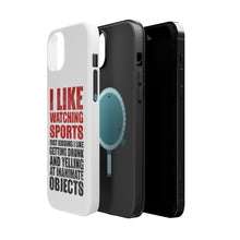 DistinctInk ToughCase for Apple iPhone, Compatible with MagSafe Charging - I Like Watching Sports Getting Drunk Yelling