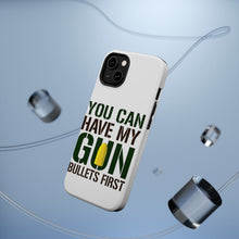 DistinctInk ToughCase for Apple iPhone, Compatible with MagSafe Charging - You Can Have My Gun. Bullets First