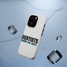 DistinctInk ToughCase for Apple iPhone, Compatible with MagSafe Charging - Dentists Know the Drill