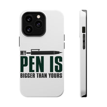 DistinctInk ToughCase for Apple iPhone, Compatible with MagSafe Charging - My Pen Is Bigger Than Yours