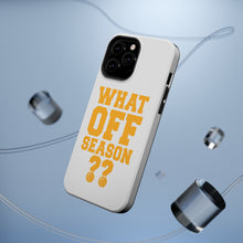 DistinctInk ToughCase for Apple iPhone, Compatible with MagSafe Charging - What Off Season? Basketball