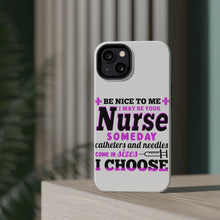 DistinctInk ToughCase for Apple iPhone, Compatible with MagSafe Charging - Be Nice I May Be Your Nurse Choose Needles