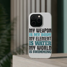 DistinctInk ToughCase for Apple iPhone, Compatible with MagSafe Charging - Swimming My Weapon is My Body Water