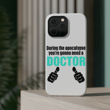 DistinctInk ToughCase for Apple iPhone, Compatible with MagSafe Charging - During the Apocalypse Gonna Need a Doctor