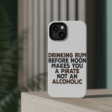 DistinctInk ToughCase for Apple iPhone, Compatible with MagSafe Charging - Drinking Rum Before Noon Makes You A Pirate