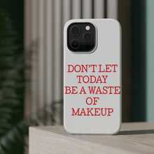 DistinctInk ToughCase for Apple iPhone, Compatible with MagSafe Charging - Don't Let Today Be a Waste of Makeup