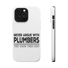 DistinctInk ToughCase for Apple iPhone, Compatible with MagSafe Charging - Never Argue with Plumbers - Know Their Crap
