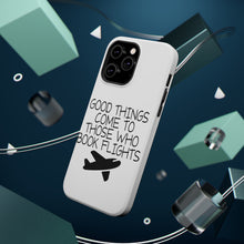 DistinctInk ToughCase for Apple iPhone, Compatible with MagSafe Charging - Good Things Come to Those Who Book Flights