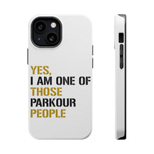 DistinctInk ToughCase for Apple iPhone, Compatible with MagSafe Charging - Yes I Am One of Those Parkour People