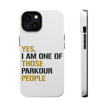 DistinctInk ToughCase for Apple iPhone, Compatible with MagSafe Charging - Yes I Am One of Those Parkour People