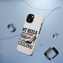 DistinctInk ToughCase for Apple iPhone, Compatible with MagSafe Charging - My Heels Are Higher Than Your Glass Ceiling