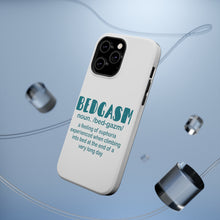 DistinctInk ToughCase for Apple iPhone, Compatible with MagSafe Charging - Bedgasm Definition Climb in Bed Lon Day