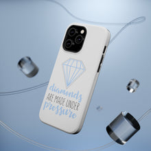 DistinctInk ToughCase for Apple iPhone, Compatible with MagSafe Charging - Diamonds Are Made Under Pressure