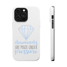 DistinctInk ToughCase for Apple iPhone, Compatible with MagSafe Charging - Diamonds Are Made Under Pressure