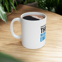 DistinctInk Glossy White Coffee / Tea Mug - No Fear Mechanical Engineer is Here