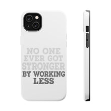 DistinctInk ToughCase for Apple iPhone, Compatible with MagSafe Charging - No One Ever Got Stronger Working Less
