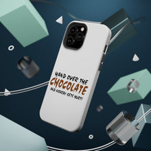 DistinctInk ToughCase for Apple iPhone, Compatible with MagSafe Charging - Hand Over The Chocolate Nobody Gets Hurt