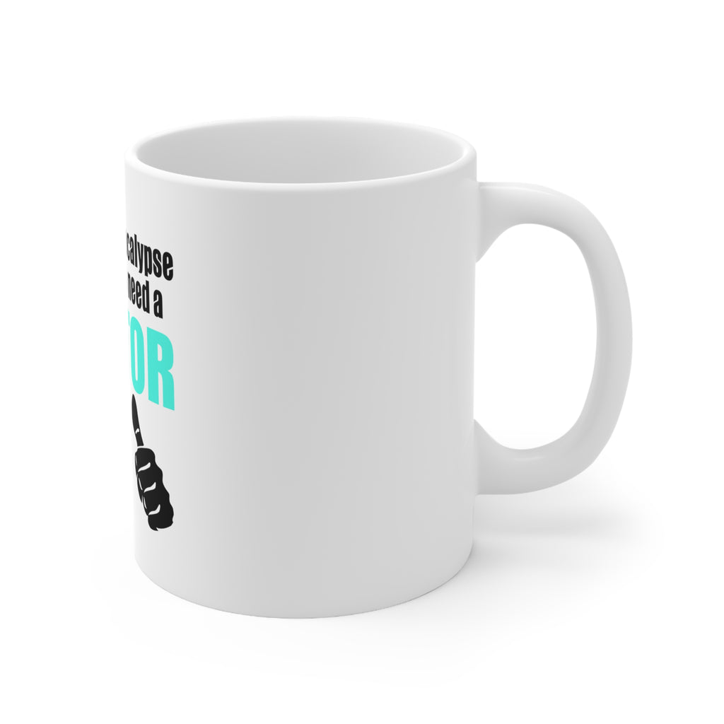 Glossy White Coffee / Tea Mug - During the Apocalypse Gonna Need a Doctor, view 3