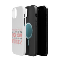 DistinctInk ToughCase for Apple iPhone, Compatible with MagSafe Charging - Look Cute After Workout Didn't Train Princess
