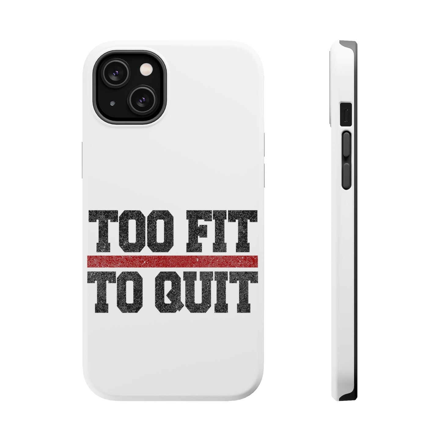 DistinctInk ToughCase for Apple iPhone, Compatible with MagSafe Charging - Too Fit to Quit