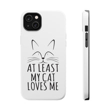 DistinctInk ToughCase for Apple iPhone, Compatible with MagSafe Charging - At Least My Cat Loves Me