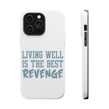 DistinctInk ToughCase for Apple iPhone, Compatible with MagSafe Charging - Living Well is The Best Revenge