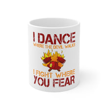 DistinctInk Glossy White Coffee / Tea Mug - Firefighter - I Dance Where the Devil Walks