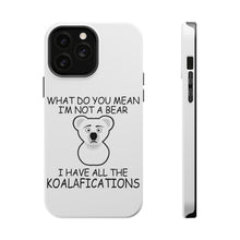 DistinctInk ToughCase for Apple iPhone, Compatible with MagSafe Charging - Not a Bear? I have the Koala-fications