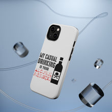 DistinctInk ToughCase for Apple iPhone, Compatible with MagSafe Charging - My Casual Drinking Is Your Alcohol Poisoning