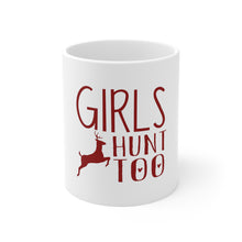 DistinctInk Glossy White Coffee / Tea Mug - Girls Hunt Too - Deer
