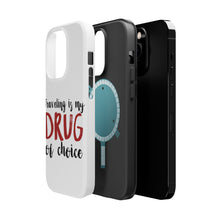 DistinctInk ToughCase for Apple iPhone, Compatible with MagSafe Charging - Traveling is My Drug of Choice