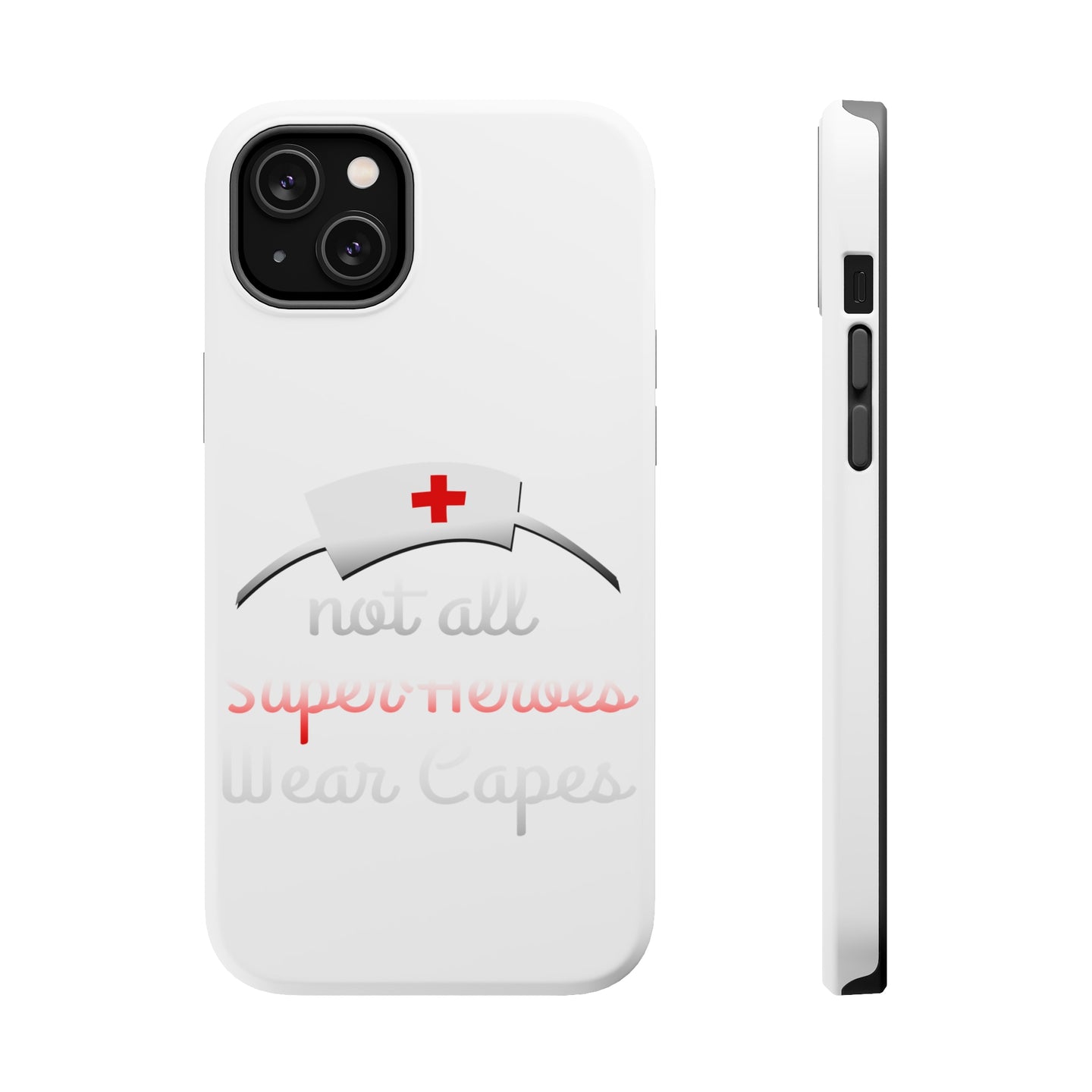 DistinctInk ToughCase for Apple iPhone, Compatible with MagSafe Charging - Nurse - Not All Super Heroes Wear Capes