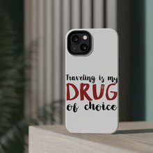 DistinctInk ToughCase for Apple iPhone, Compatible with MagSafe Charging - Traveling is My Drug of Choice