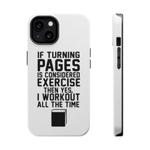 DistinctInk ToughCase for Apple iPhone, Compatible with MagSafe Charging - Turning Pages Considered Exercise I Workout