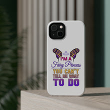 DistinctInk ToughCase for Apple iPhone, Compatible with MagSafe Charging - I'm a Fairy Princess Can't Tell Me What To Do