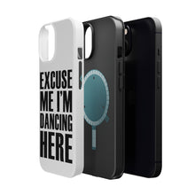 DistinctInk ToughCase for Apple iPhone, Compatible with MagSafe Charging - Excuse Me I'm Dancing Here