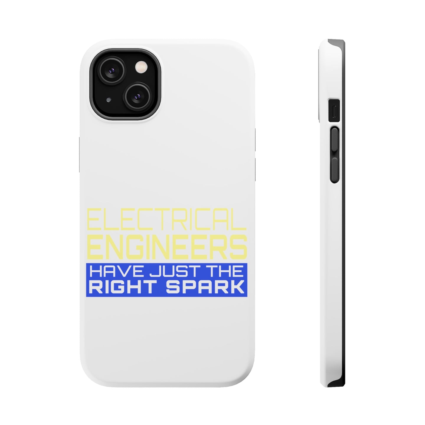 DistinctInk ToughCase for Apple iPhone, Compatible with MagSafe Charging - Electrical Engineers Have the Right Spark