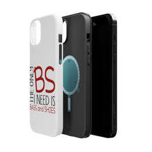 DistinctInk ToughCase for Apple iPhone, Compatible with MagSafe Charging - The Only BS I Need is Bags and Shoes