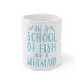 Glossy White Coffee / Tea Mug - In a School of Fish Be a Mermaid, view 9