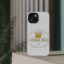 DistinctInk ToughCase for Apple iPhone, Compatible with MagSafe Charging - I Drink Beer & I Know Things