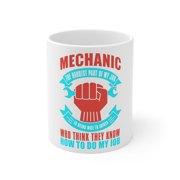 DistinctInk Glossy White Coffee / Tea Mug - Mechanic Being Nice to Idiots