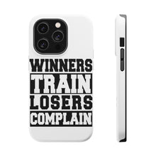 DistinctInk ToughCase for Apple iPhone, Compatible with MagSafe Charging - Winners Train Losers Complain