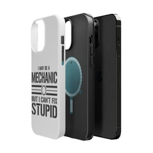 DistinctInk ToughCase for Apple iPhone, Compatible with MagSafe Charging - May Be a Mechanic But I Can't Fix Stupid