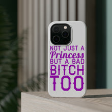 DistinctInk ToughCase for Apple iPhone, Compatible with MagSafe Charging - Not Just a Princess But a Bad Bitch Too