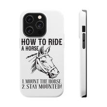 DistinctInk ToughCase for Apple iPhone, Compatible with MagSafe Charging - How To Ride a Horse - Stay Mounted