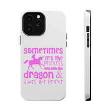 DistinctInk ToughCase for Apple iPhone, Compatible with MagSafe Charging - Sometimes It's the Princess Who Kills the Dragon